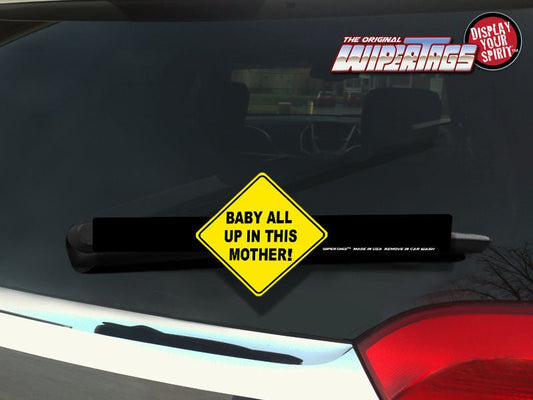 Baby All Up in this Mother WiperTags - Angler's Pro Tackle & Outdoors