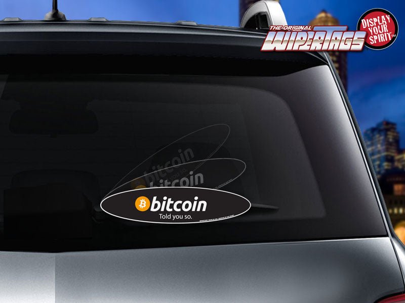 Bitcoin - Told You So WiperTags - Angler's Pro Tackle & Outdoors