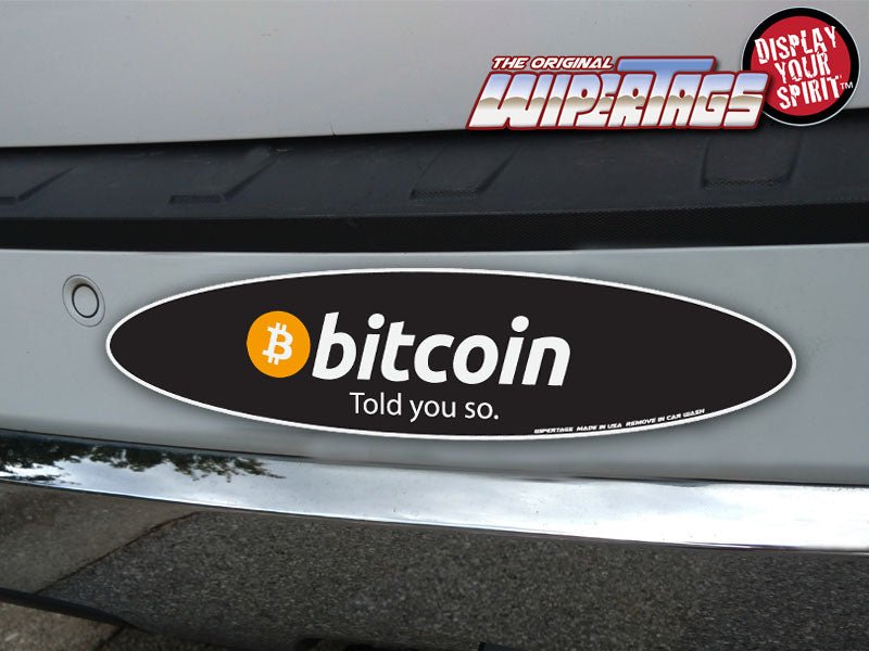 Bitcoin - Told You So WiperTags - Angler's Pro Tackle & Outdoors