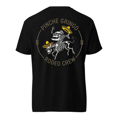 Pinche Gringo Rodeo Crew Shirt