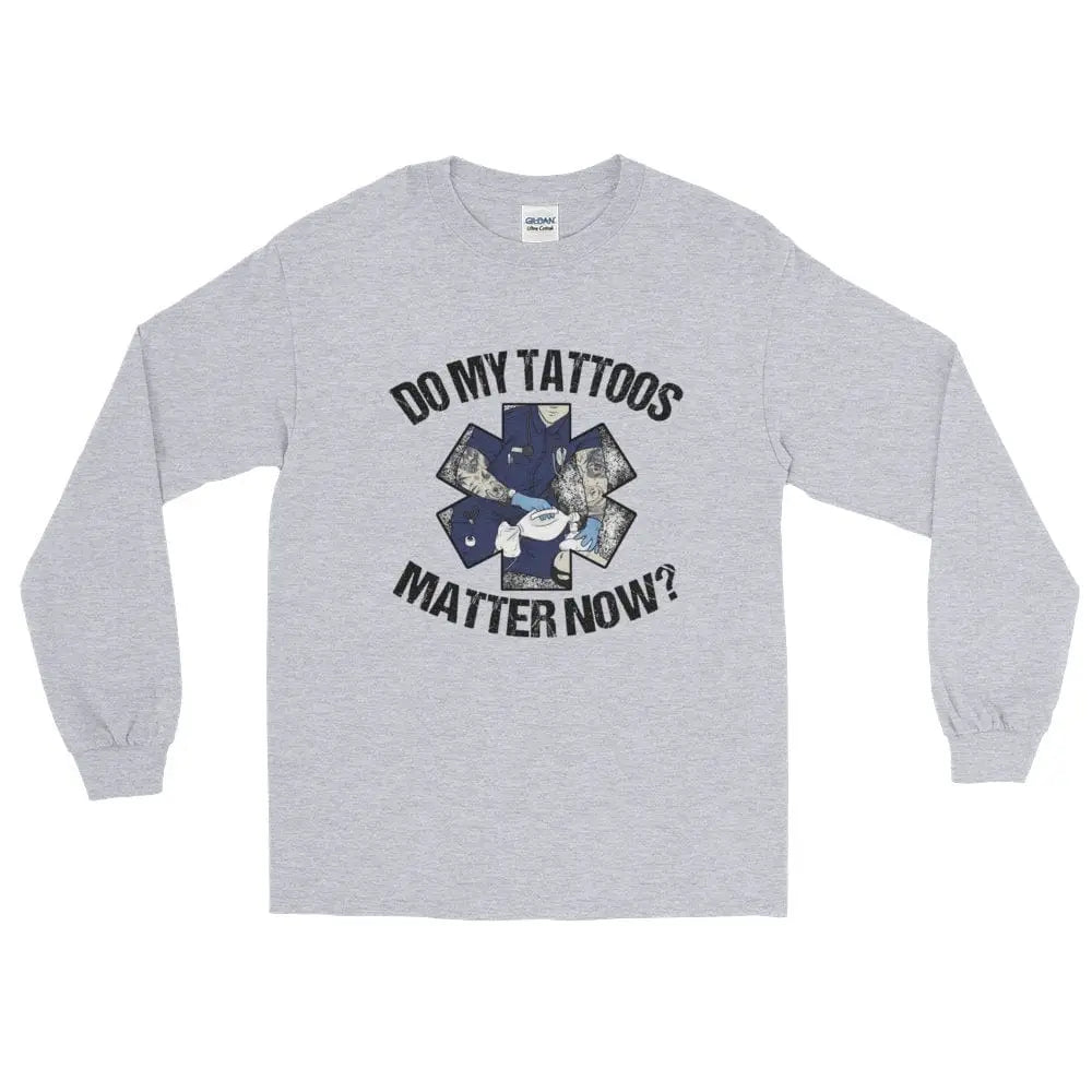 Chief Miller Do my tattoos matter now? - EMS Long Sleeve - Angler's Pro Tackle & Outdoors