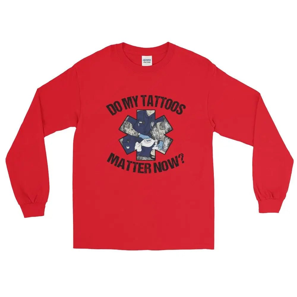 Chief Miller Do my tattoos matter now? - EMS Long Sleeve - Angler's Pro Tackle & Outdoors