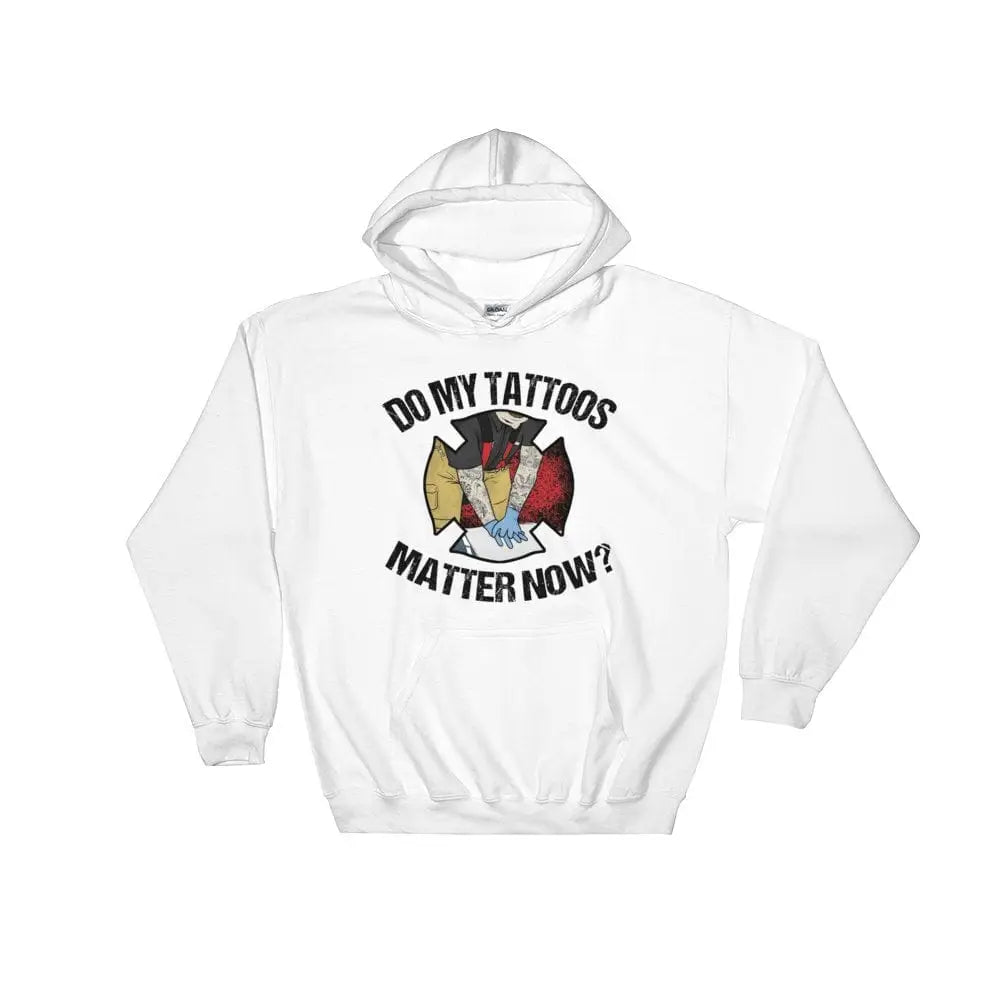 Chief Miller Do my tattoos matter now? - Firefighter Hoodie - Angler's Pro Tackle & Outdoors