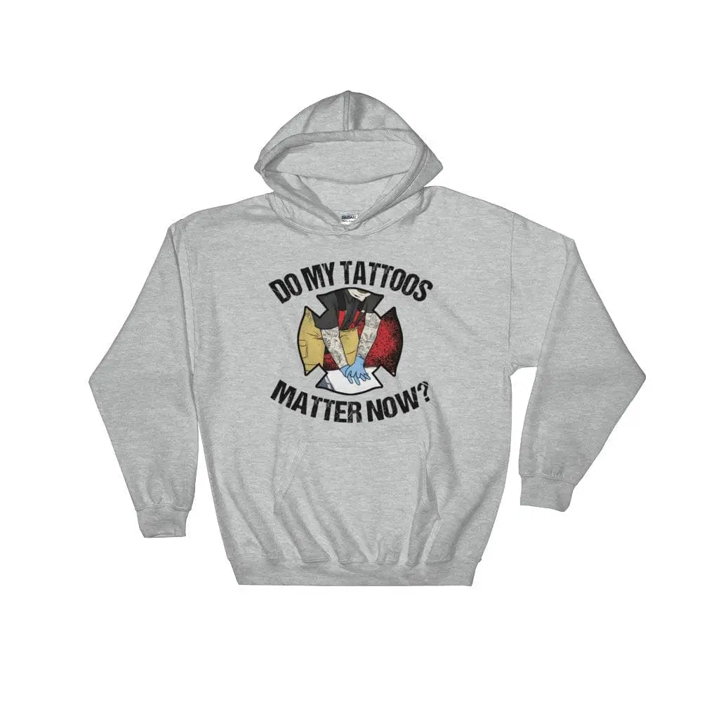 Chief Miller Do my tattoos matter now? - Firefighter Hoodie - Angler's Pro Tackle & Outdoors