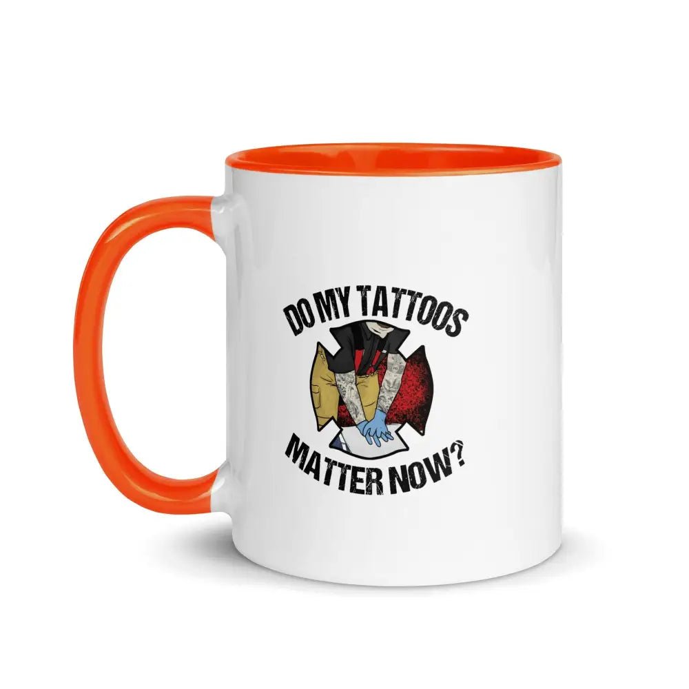 Chief Miller Do My Tattoos Matter Now (Firefighter) Mug with Color Inside - Angler's Pro Tackle & Outdoors