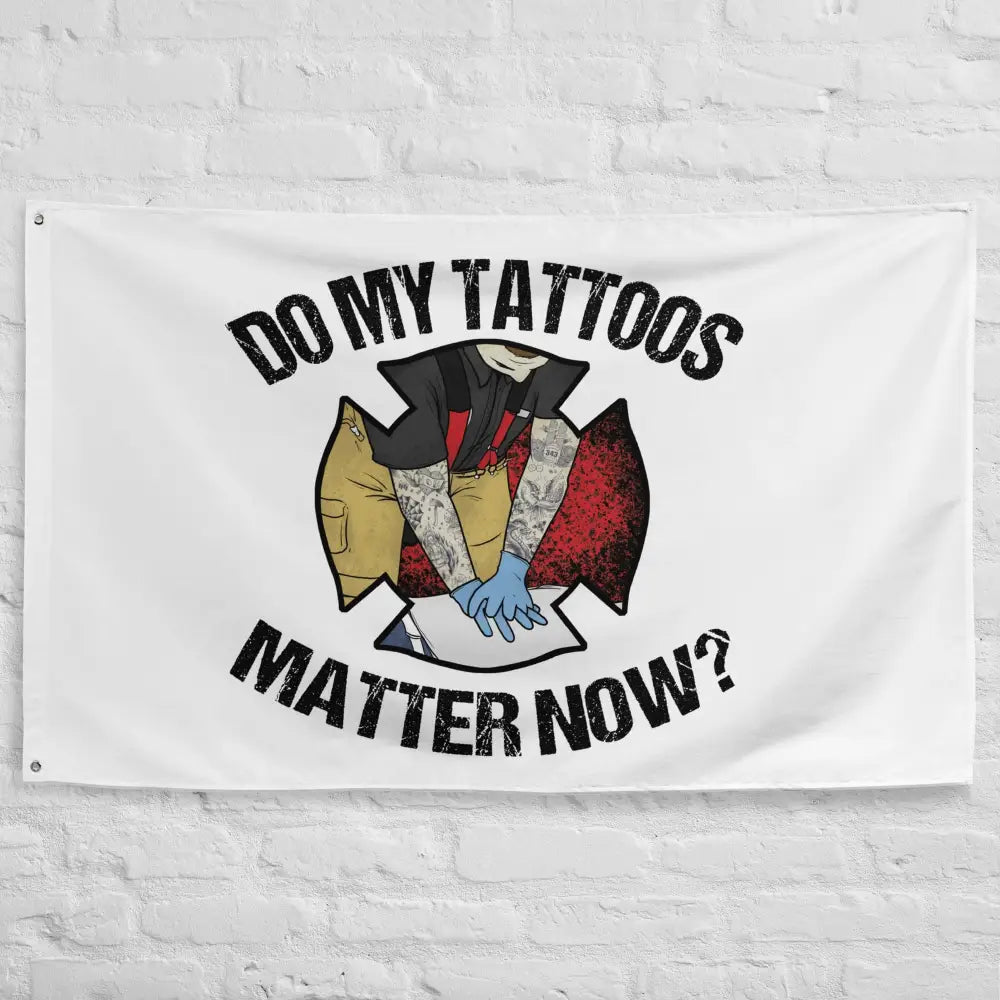 Chief Miller Do My Tattoos Matter Now Flag - Firefighter - Angler's Pro Tackle & Outdoors