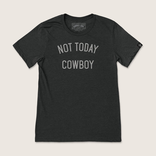 Cowboy Cool Not Today Cowboy T-Shirt - Angler's Pro Tackle & Outdoors