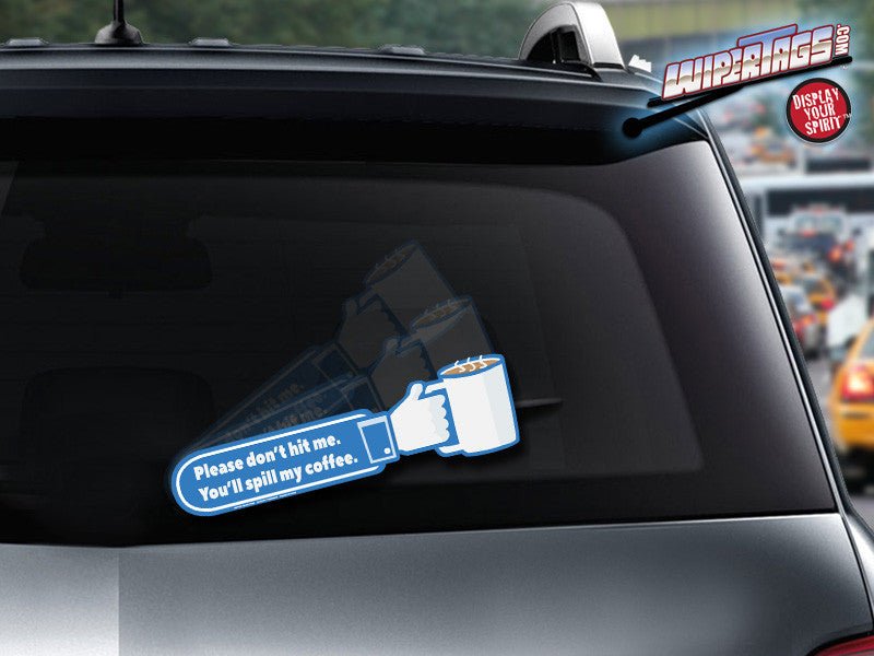 Don't Hit Me You'll Spill My Coffee WiperTag - Angler's Pro Tackle & Outdoors