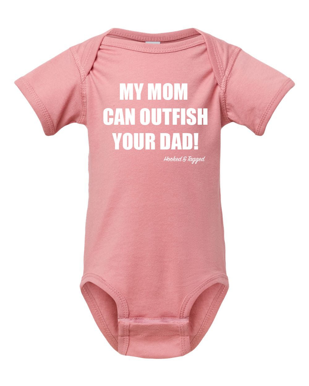 Hooked & Tagged - "My Mom Can Outfish Your Dad" Onesie - Angler's Pro Tackle & Outdoors