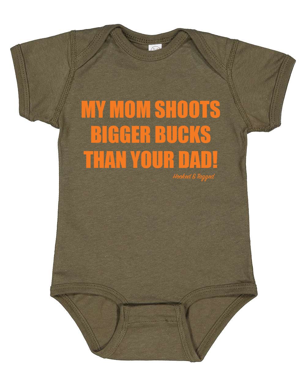 Hooked & Tagged - "My Mom Shoots Bigger Bucks Than Your Dad" Onesie - Angler's Pro Tackle & Outdoors