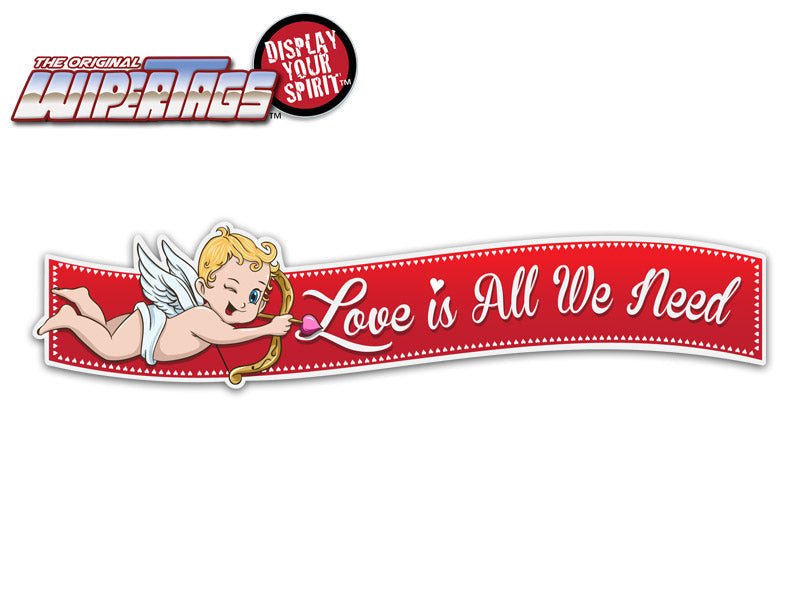 Love is All We Need Valentine WiperTags - Angler's Pro Tackle & Outdoors