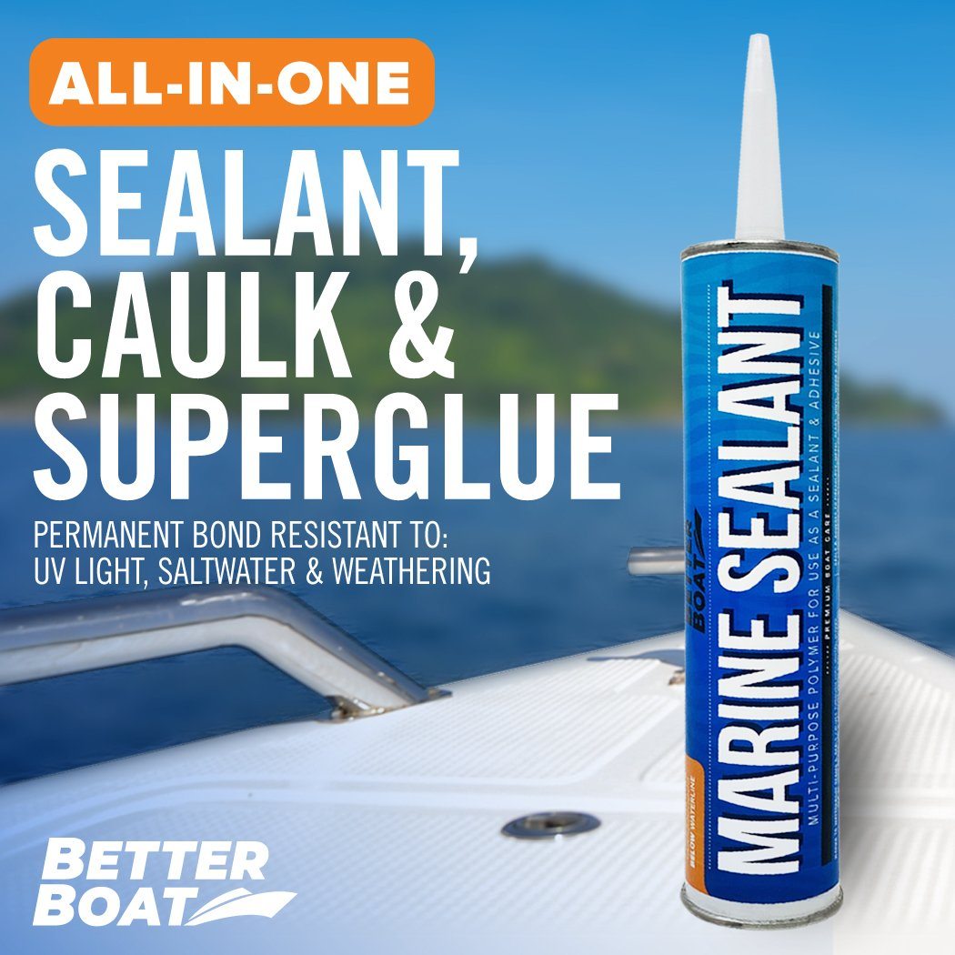 Better Boat - Marine Sealant & Adhesive Caulk