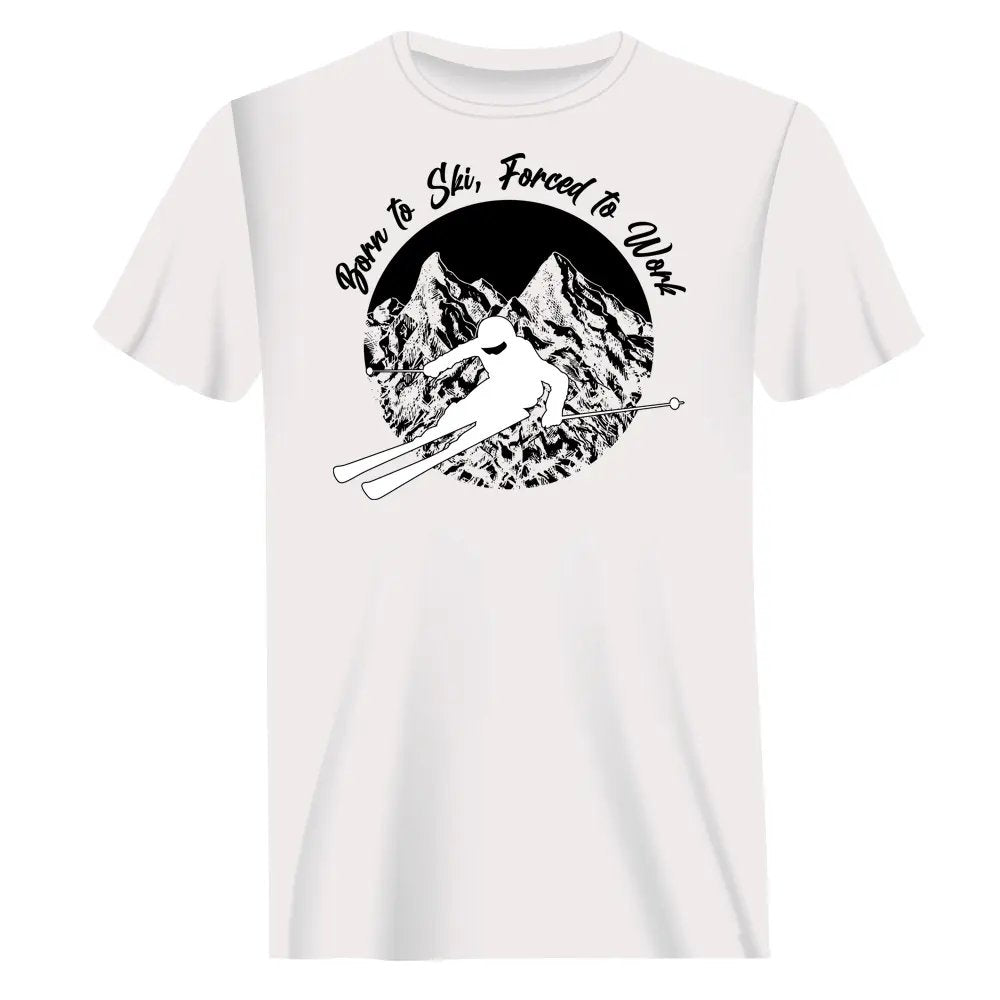 Outdoorzees Born To Ski Forced To Work Man T-Shirt
