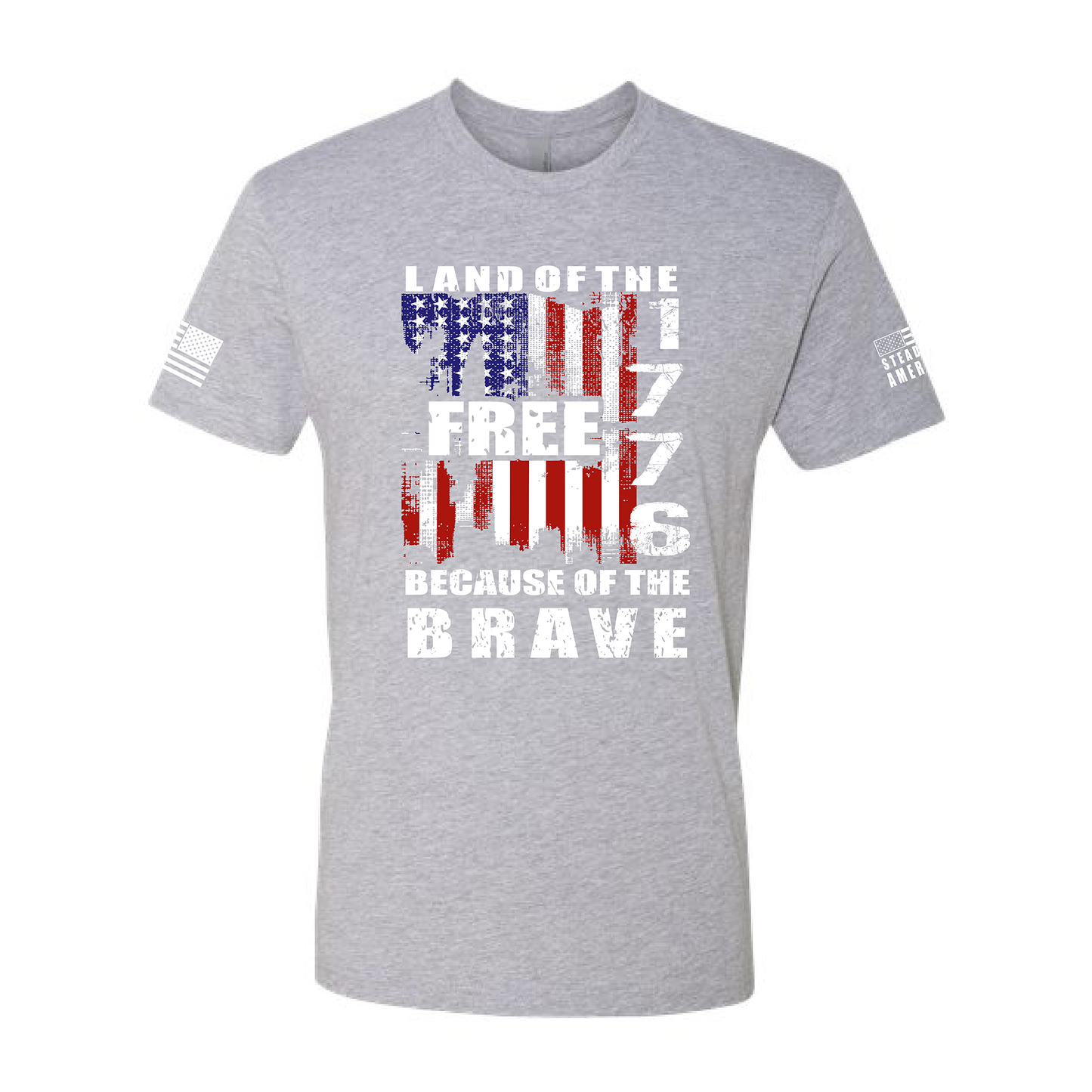 Steadfast American Land Of The Free Because Of The Brave T-Shirt