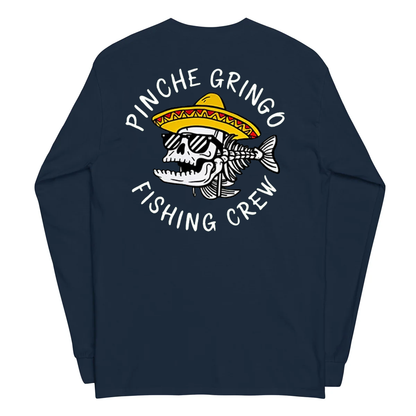 Pinche Gringo Fishing Crew Long Sleeve Shirt