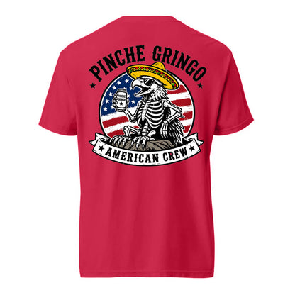 Pinche Gringo American Crew Shirt