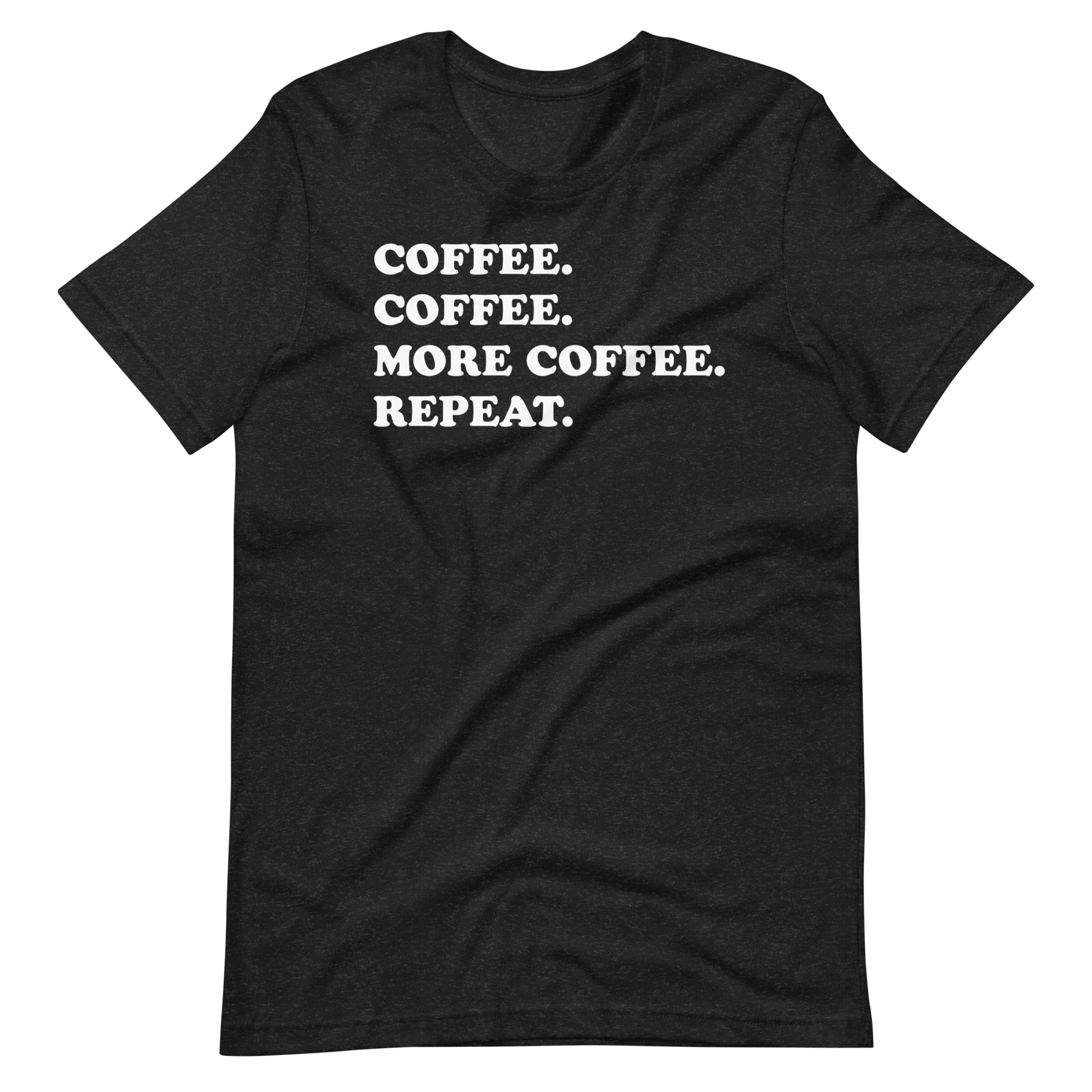 Roasty Buds Coffee Coffee More Coffee Repeat T-Shirt - Angler's Pro Tackle & Outdoors
