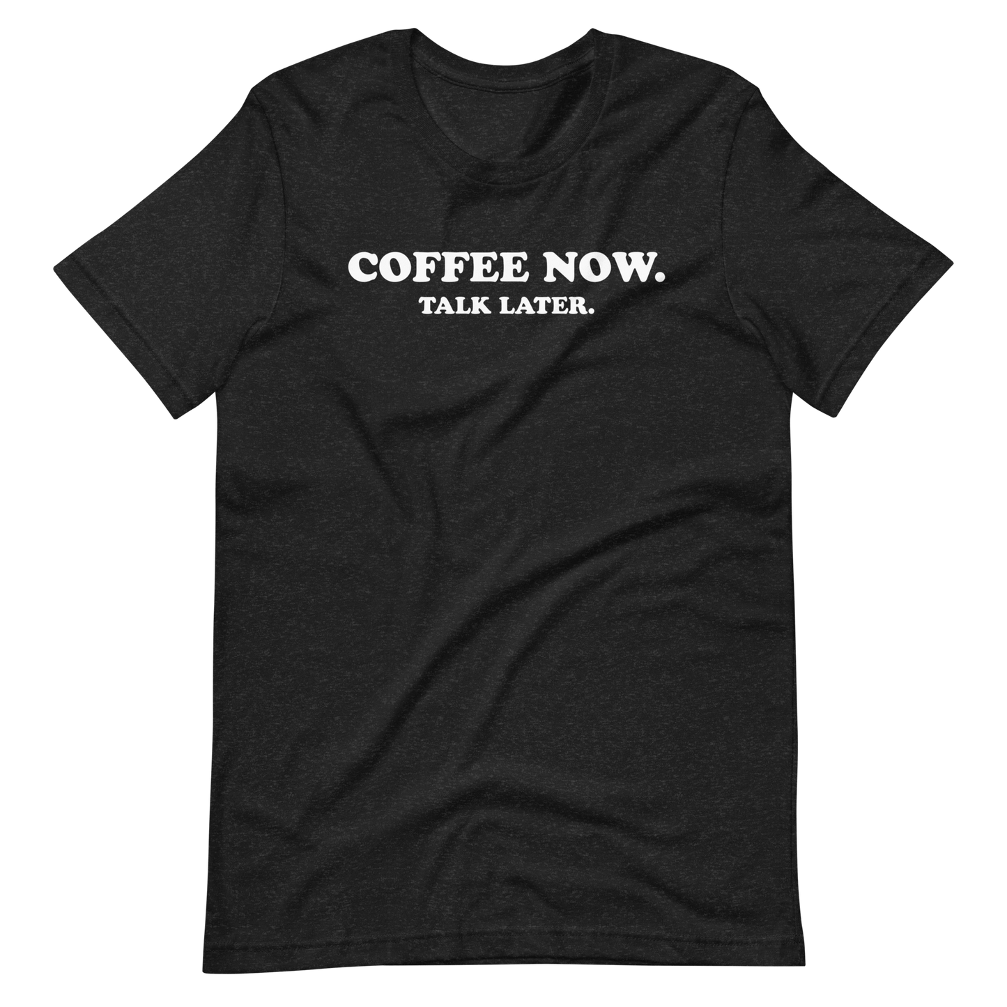 Roasty Buds Coffee Now Talk Later T-Shirt - Angler's Pro Tackle & Outdoors