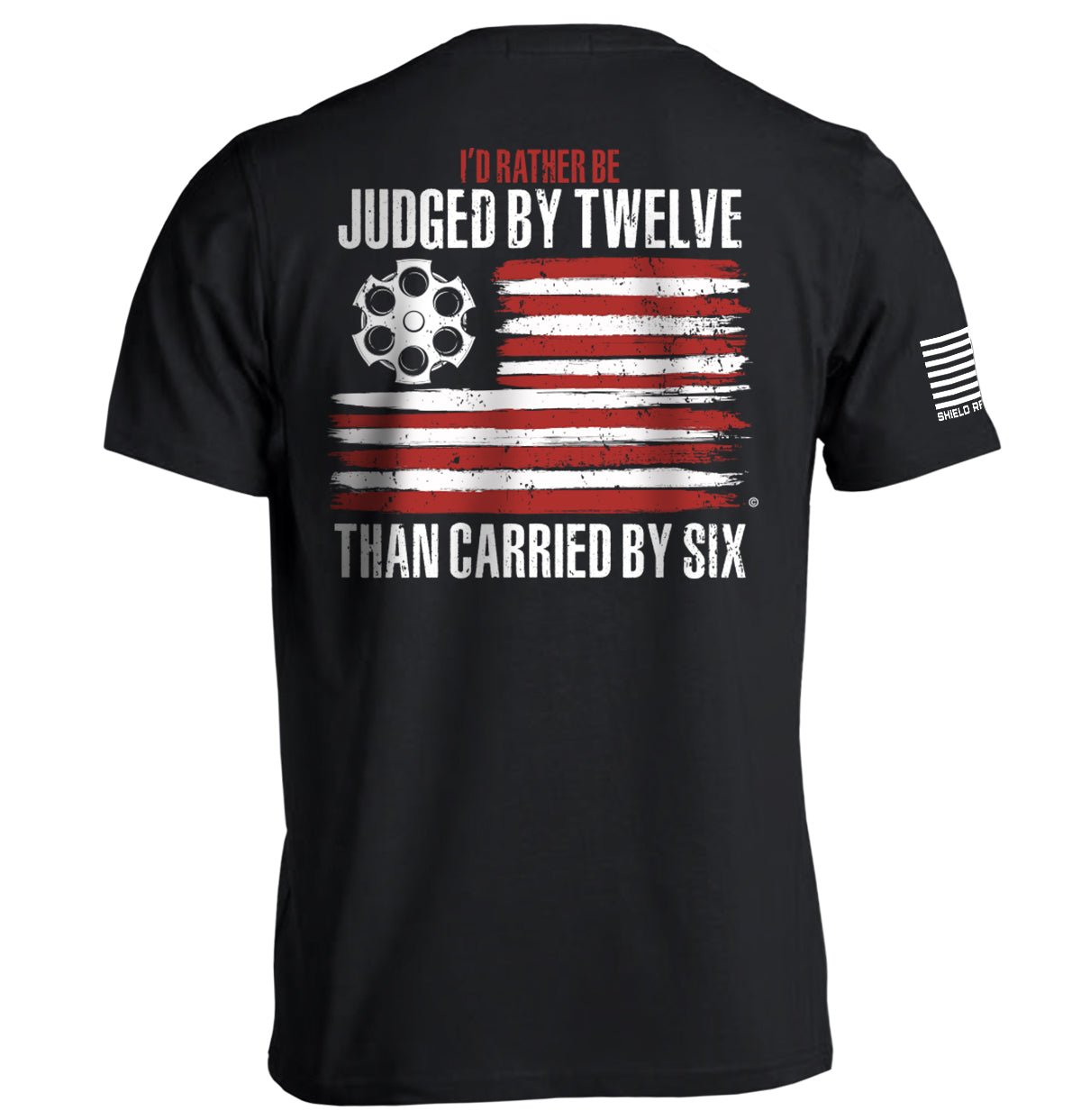 Shield Republic I'd Rather be Judged by Twelve than Carried by Six - Angler's Pro Tackle & Outdoors