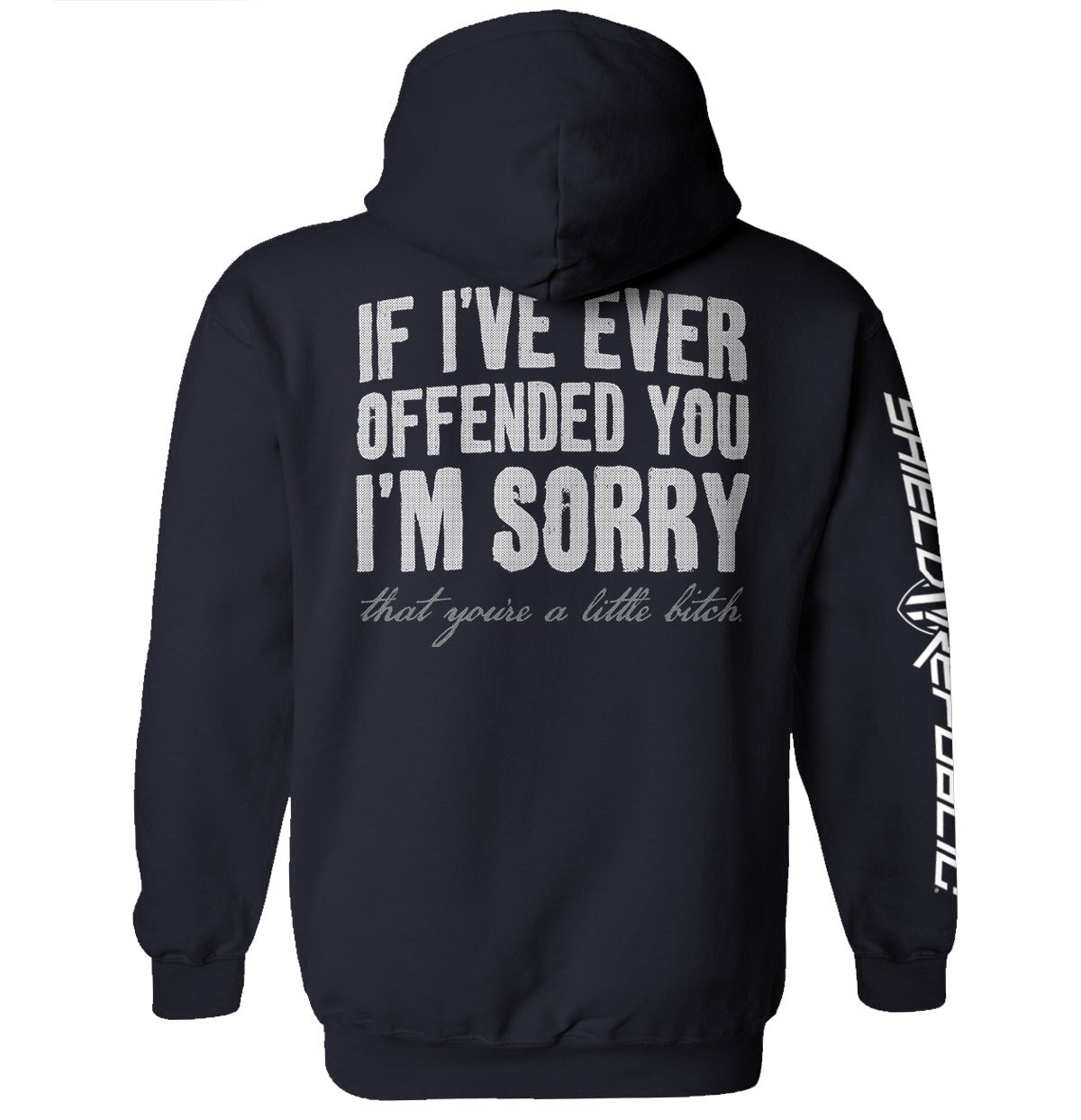 Shield Republic If I've Ever Offended You I'm Sorry - Angler's Pro Tackle & Outdoors