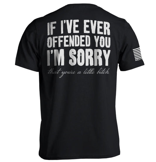 Shield Republic If I've Ever Offended You I'm Sorry - Angler's Pro Tackle & Outdoors