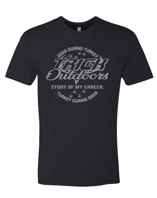 Trick Outdoors 'Story of My Career' Slogan Tee