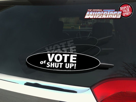 Vote or Shut Up WiperTags - Angler's Pro Tackle & Outdoors